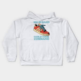 Mic in hand, I cold took Command Kids Hoodie